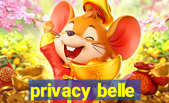 privacy belle